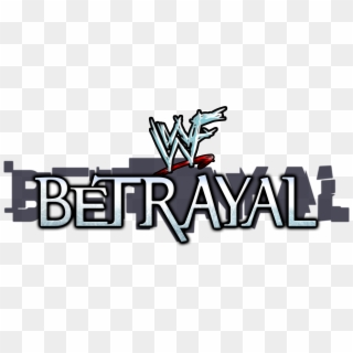 Wwf Betrayal - Wwf Betrayal Logo Clipart