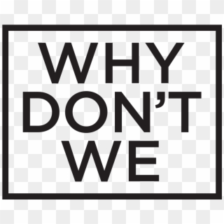 Why Don't We Logo - Dont We Band Logo Clipart