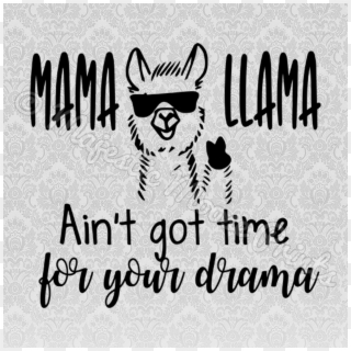Llama Clipart Svg - No Drama Llama Pdf - Png Download