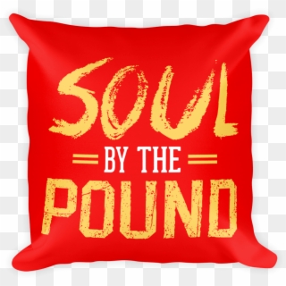 Chocolate Ancestor, Llc- Soul By The Pound Square Pillow - Cushion Clipart