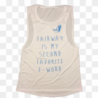 Fairway Is My Second Favorite F-word Women's Oversized - Active Tank Clipart