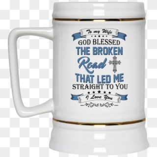 Image 531px To My Wife Mug God Blessed The Broken Road - My Husband God Blessed The Broken Road Clipart