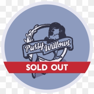 Pussy Willows Vip $765 Cdn 3-day Pass Entrance To All - Emblem Clipart