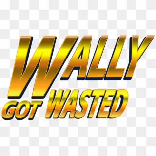 Wally Got Wasted - Graphic Design Clipart