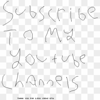 Subscribe To My Youtube Channels - Handwriting Clipart