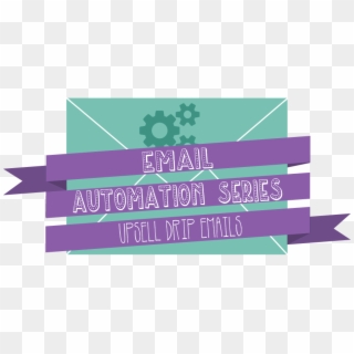 Email Automation Series Up Sell Drip Emails We Think - Welcome Email Automation Clipart