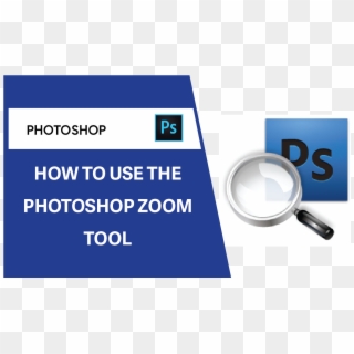 Using The Zoom Tool In Photoshop - Sign Clipart
