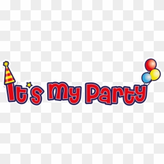 It's My Party - Its My Party Png Clipart