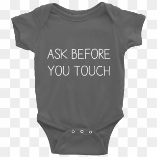 Ask Before You Touch Baby Onesie - Back To Work Mommy Clipart