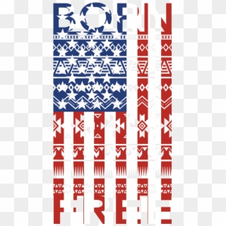 Born Free Usa Flag - Graphic Design Clipart