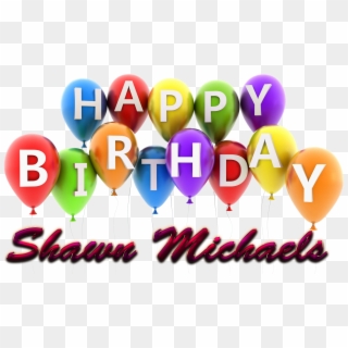 Shawn Michaels Happy Birthday Balloons Name Png - Balloon Clipart