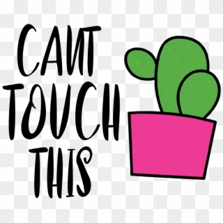 Can't Touch This Cactus Free Svg Download Clipart