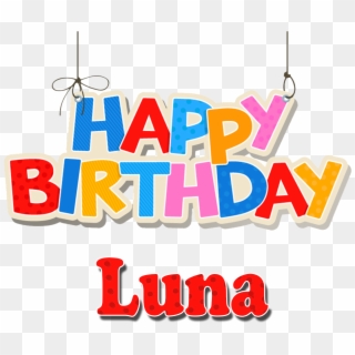Luna Happy Birthday Balloons Name Png Clipart