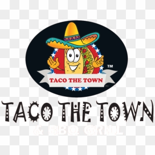 Taco The Town And Bbq Grill - Taco Clipart