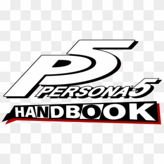 This Handbook Was Created As A Way To Condense The - Persona 5 Clipart