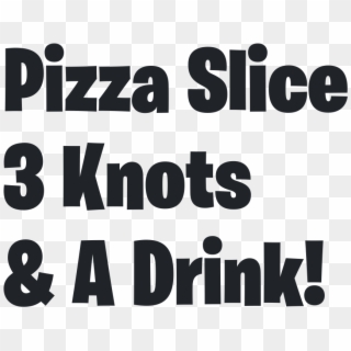 Edit Pizza Slice 3 Knots & A Drink Logo - Human Action Clipart