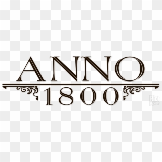 23 August - Anno 1800 Logo Png Clipart