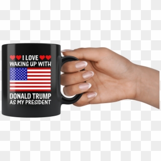 I Love Waking Up With Donald Trump As My President - American Flag Clipart