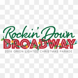 Get Ready To Rock Down Broadway At The 2018 Orion Lighted - Graphic Design Clipart