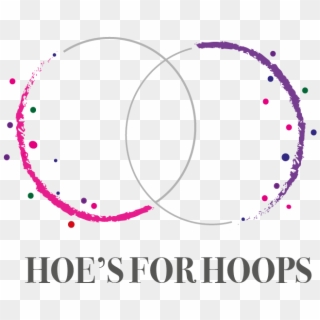 Hoes For Hoops - Circle Clipart