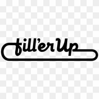 Fill'er Up Petroleum Logo Png Transparent - Fill Er Up Clipart