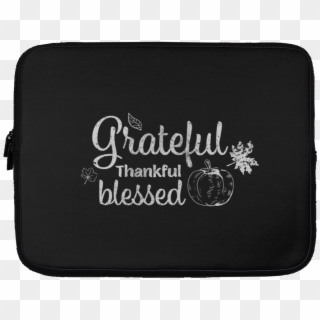 Grateful Thankful Blessed Laptop Sleeve - Emblem Clipart