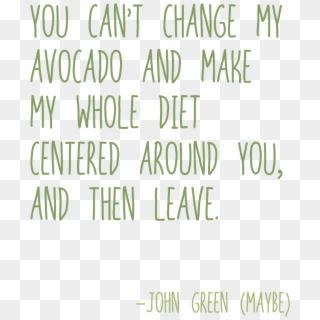 “you Can't Change My Avocado And Make My Whole Diet - Printing Clipart