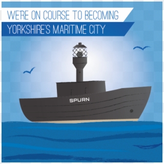 We're On Course To Becoming Yorkshire's Maritime City - Boat Clipart