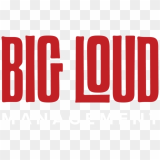 Big Loud Management Is An Independent Music Company - Big Loud Music Clipart