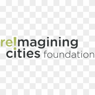 Reimagining Cities Foundation - Imaginisce Clipart