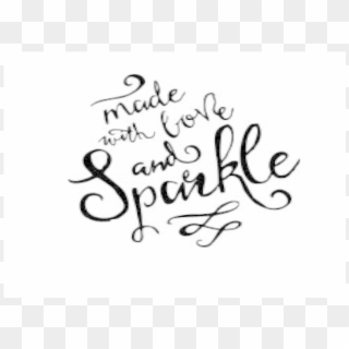 Made With Love And Sparkle - Calligraphy Clipart