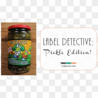 Label Detective Pickle Edition - Food Label With A Coin Clipart