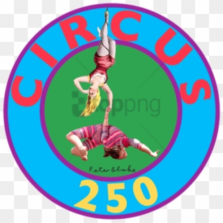 Free Png Circus 250 Logo Png Image With Transparent - 250 Years Of Circus Clipart