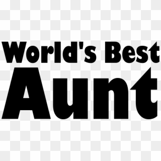Aunt - Best Aunt Ever Gif Clipart