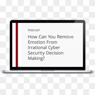 How Can You Remove Emotion From Irrational Cyber Security - Display Device Clipart