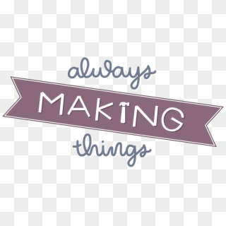 Always Making Things - Calligraphy Clipart