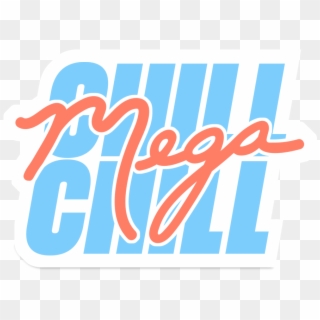 Chill Mega Chill Records - Mega Chill Clipart