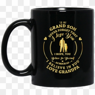 ''to My Grand Son Never Forget That I Love You - Beer Stein Clipart