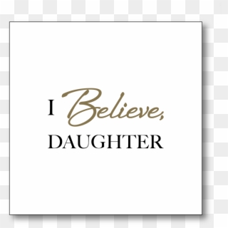 I Believe Daughter , Png Download - Bandana Name Clipart