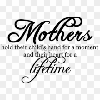 Free Png Download Mother Day Quotes From Daughter - Mothers Hold Their Child's Hand For A Moment Clipart