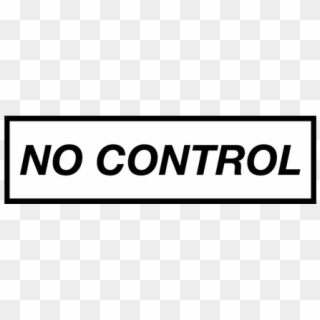 #no #control #no Control #black #text #box #aesthetic - Png Transparent Tumblr One Direction Clipart