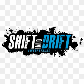 Shift Into Drift Sweepstakes - Dhmi Clipart