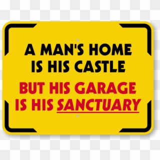 Funny Garage Signs - Man's House Is His Castle Clipart