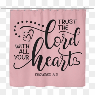 Trust In The Lord Shower Curtain - Window Valance Clipart