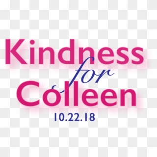 Kindness For Colleen - Graphic Design Clipart