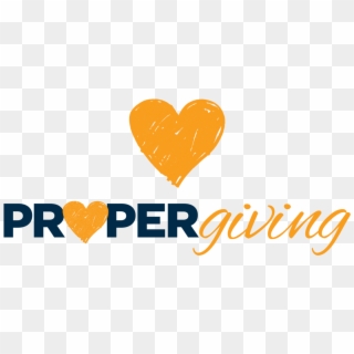 Proper Giving Is A Charitable Program Designed To Raise - Heart Clipart