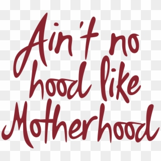 Mother And Father Hood Svg Cuttable Designs - Ain T No Hood Like Motherhood Clipart