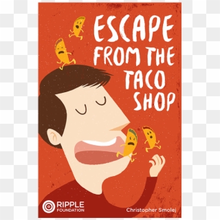 Escape From The Taco Shop, Written By Christopher Smolej - Poster Clipart