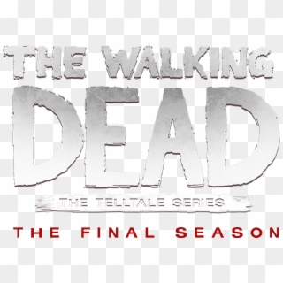 The Walking Dead - Walking Dead Final Season Transparent Clipart