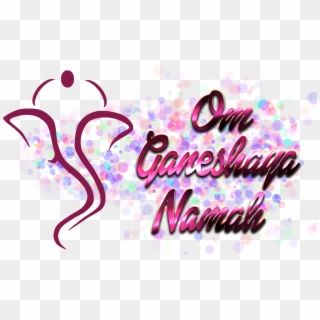 Om Ganeshaya Namah Png - Shri Ganeshaya Namah In English Clipart